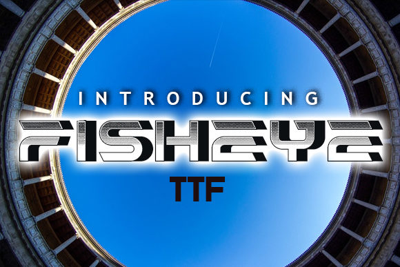 Fisheye: The 3D Display Font for Dynamic Designs