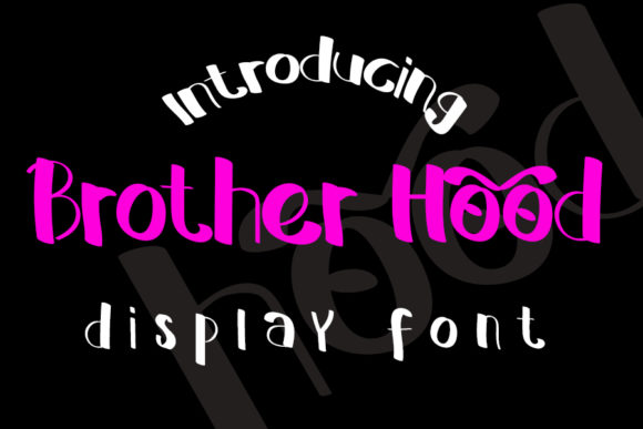 Unlocking Whimsy: Why Brother Hood is the Perfect Display Font for Creative Projects